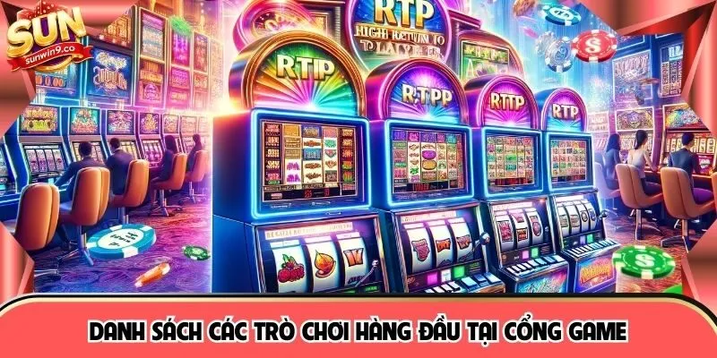 Danh sách các trò chơi hàng đầu tại cổng game